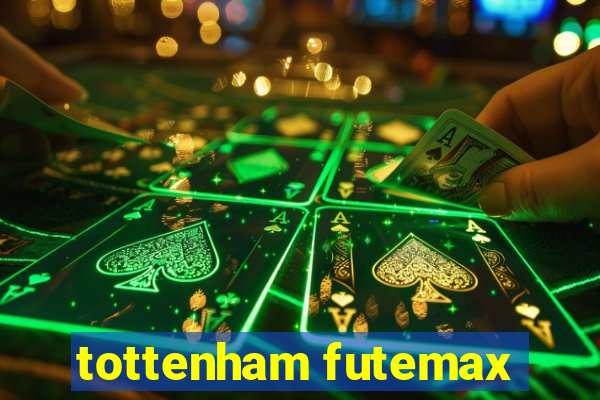 tottenham futemax